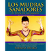 Los MUDRAS Sanadores: El yoga de las manos