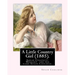 A Little Country Girl (1885). By: Susan Coolidge (Original Classics): Sarah Chauncey Woolsey (1835-1905) was an American children's author who wrote u