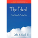 The Ideal: Your Guide to an Ideal Life (Monochrome Edition)