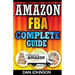 Amazon FBA: Complete Guide: Make Money Online With Amazon FBA: The Fulfillment by Amazon Bible: Best Amazon Selling Secrets Reveal