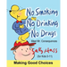 No Smoking, No Drinking, No Drugs