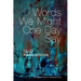 Words We Might One Day Say