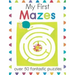 My First Mazes: Over 50 Fantastic Puzzles
