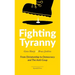 Fighting Tyranny: From Dictatorship to Democracy & The Anti-Coup