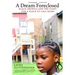 A Dream Foreclosed: Black America and the Fight for a Place to Call Home