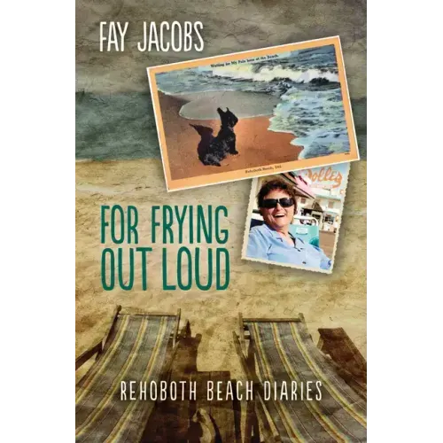 For Frying Out Loud: Rehoboth Beach Diaries