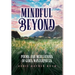 Mindful Beyond: Poems and Meditations of God's Masterpieces
