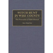 Witch Hunt in Wise County: The Persecution of Edith Maxwell