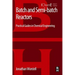Batch and Semi-Batch Reactors: Practical Guides in Chemical Engineering