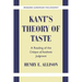 Kant's Theory of Taste: A Reading of the Critique of Aesthetic Judgment