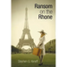 Ransom on the Rhone