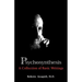 Psychosynthesis: A Collection of Basic Writings