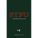 Stfu: A Millennial's Guide to Inner Peace