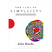 The Laws of Simplicity: Design, Technology, Business, Life