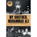 My Brother, Muhammad Ali: The Definitive Biography