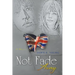 Not Fade Away