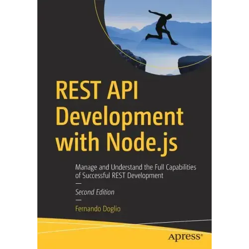 Rest API Development with Node.Js: Manage and Understand the Full Capabilities of Successful Rest Development