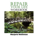 REPAIR Your Life Workbook: Supporting a Program of Recovery from Incest & Childhood Sexual Abuse