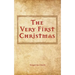 The Very First Christmas