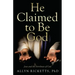 He Claimed to Be God: Jesus and the Attributes of God