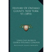 History Of Ontario County, New York V1 (1893)