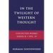 In the Twilight of Western Thought: Studies in the Pretended Autonomy of Philosophical Thought