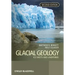 Glacial Geology: Ice Sheets and Landforms