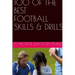 100 of the best Football Skills & Drills