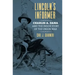 Lincoln's Informer: Charles A. Dana and the Inside Story of the Union War