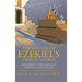 The Mystery of Ezekiel's Temple Liturgy: Why Ezekiel's Temple Practices Differ from Levitical Law