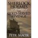Sherlock Holmes and the Adventure of the Cold-Served Revenge