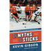 Of Myths and Sticks: Hockey Facts, Fictions and Coincidences