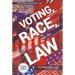 Voting Race and the Law