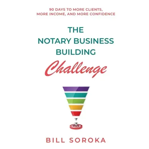 The Notary Business Building Challenge: 90 Days to More Clients, More Income, and More Confidence
