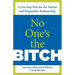No One's the Bitch: A Ten-Step Plan for the Mother and Stepmother Relationship
