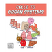 Cells to Organ Systems