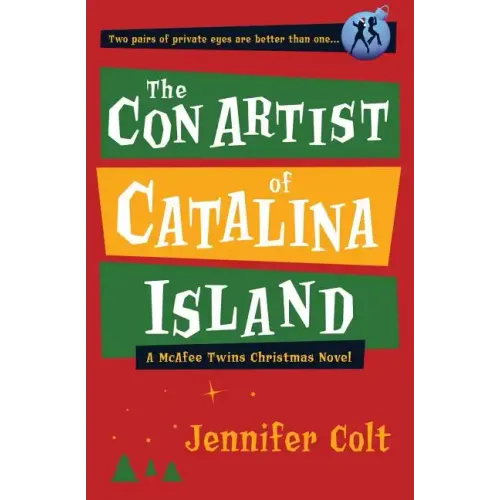 The Con Artist of Catalina Island: A McAfee Twins Christmas Novel