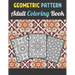 Geometric Patterns Adult Coloring Book: 50 Large and Simple Stress Relieving Geometric Shapes and Geometrics Designs to Color for Adults Relaxation.