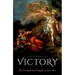 Victory: The Triumph and Tragedy of Just War