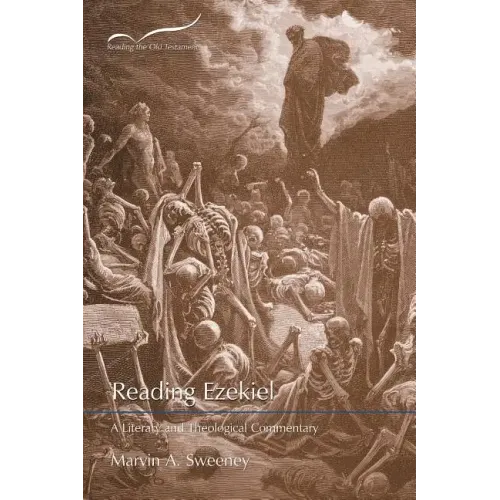 Reading Ezekiel: A Literary and Theological Commentary