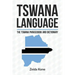 Tswana Language: The Tswana Phrasebook and Dictionary