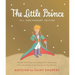Little Prince: Includes the History and Making of the Classic Story