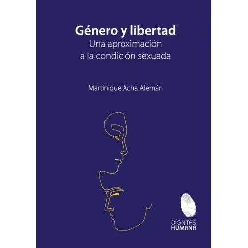 Género y libertad: una aproximación a la condición sexuada.