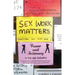 Sex Work Matters: Exploring Money, Power, and Intimacy in the Sex Industry