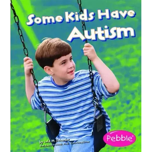 Some Kids Have Autism