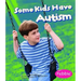 Some Kids Have Autism