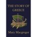 The Story of Greece (Yesterday's Classics)