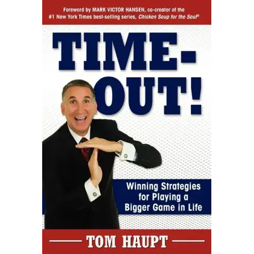 Time-Out! Winning Strategies for Playing a Bigger Game in Life