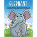 Elephant A Coloring Book For Kids: cool Elephants Designs