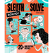 Sleuth & Solve: Science: 20+ Mind-Twisting Mysteries